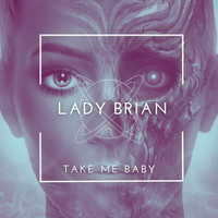 Lady Brian - Take Me Baby (Dariush Mix)