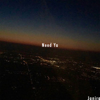 Janira - Need Ya Interlude (Explicit)
