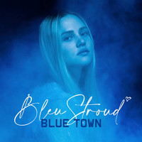 Bleu Stroud - Blue Town