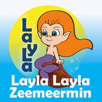 Layla - Layla, Layla, Zeemeermin