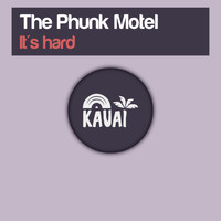 The Phunk Motel - It's Hard
