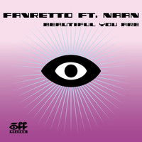 Favretto featuring Naan - Beautiful You Are