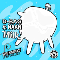 D-Bag featuring Naan - Milk