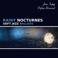 John Softly - Rainy Nocturnes: Soft Jazz Ballads