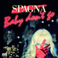 Spagna - Baby Don't Go