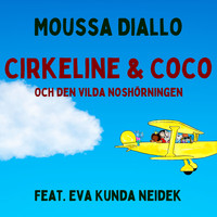 Moussa Diallo - Cirkeline & Coco och den Vilda Noshörningen