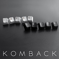 Komback - Impression