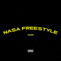 ADIN - NASA FREESTYLE (Explicit)