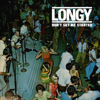 Longy - Don't Get Me Started (Explicit)