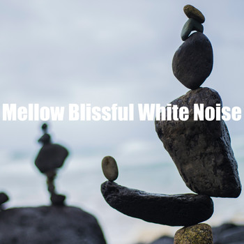 White! Noise - Mellow Blissful White Noise
