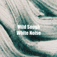 White Noise Collectors - Mild Sough White Noise
