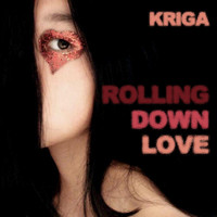 Kriga - Rolling Down Love