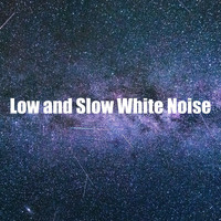 The White Noise Zen & Meditation Sound Lab - Low and Slow White Noise