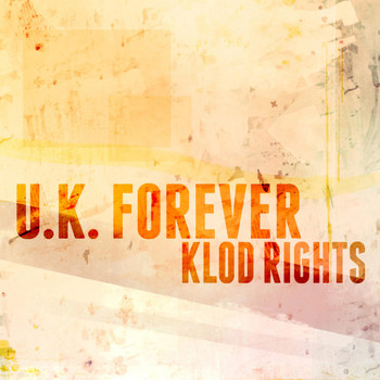 Klod Rights - U.k. Forever