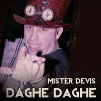 Mister Devis - Daghe Daghe