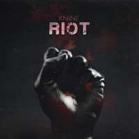 Knine - Riot