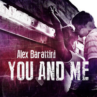 Alex Barattini - You and Me