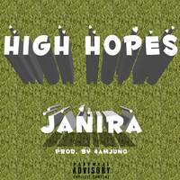 Janira - High Hopes (Explicit)