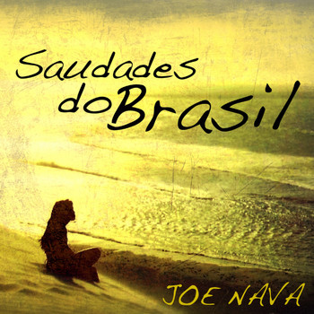 Joe Nava - Saudades Do Brasil