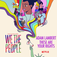 Adam Lambert - These Are Your Rights (from the Netflix Series "We The People")