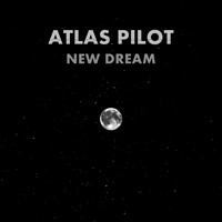 Atlas Pilot - New Dream