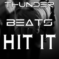 Thunderbeats - Hit It