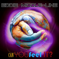 Eddie Middle-line - Can You Feel It?
