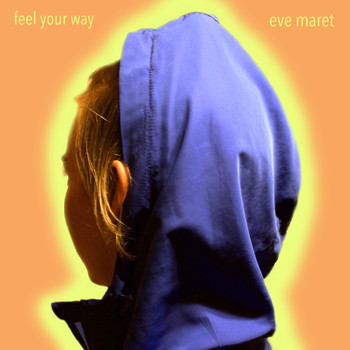 Eve Maret - Feel Your Way