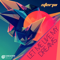 Sterpi - Let Me Live My Dreams