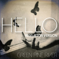 Green Pine River - Hello Reggae (Reggaeton)
