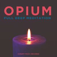 Opium - Full Deep Meditation