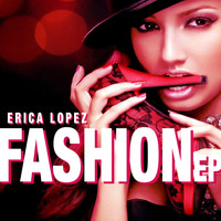Erica Lopez - Fashion