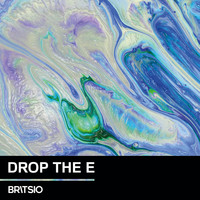 Britsio - Drop the E