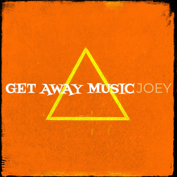 Joey - Get Away Music (Explicit)