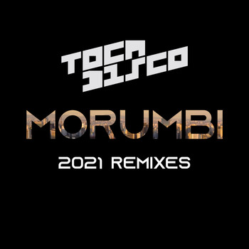 Tocadisco - Morumbi (Remixes 2021)