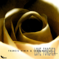 Francis Viner - Love Forever (The Remixes) (The Remixes)