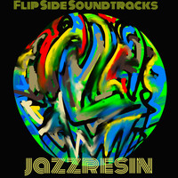 Jazzresin - Flip Side Soundtracks (Explicit)