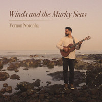 Vernon Noronha - Winds and the Murky Seas