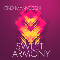 Dino Mannocchi - Sweet Armony