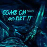 Donka - Come on and Get It