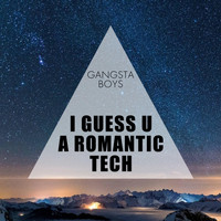 Gangsta Boys - I Guess U a Romantic Tech
