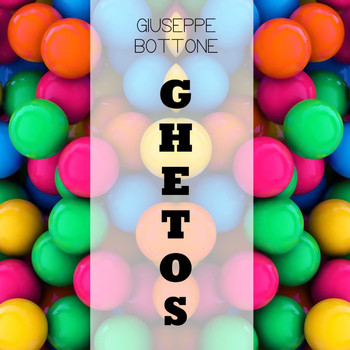 Giuseppe Bottone - Ghetos