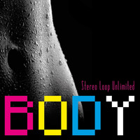 Stereo Loop Unlimited - Body