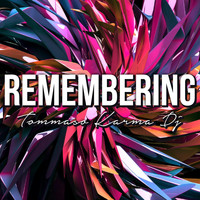 Tommaso Karma Dj - Remembering