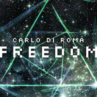 Carlo Di Roma - Freedom