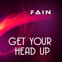 Fain - Get Your Head Up