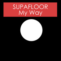 SUPAFLOOR - My Way