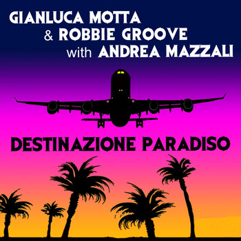 Gianluca Motta - Destinazione Paradiso