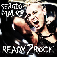 Sergio Mauri - Ready 2 Rock