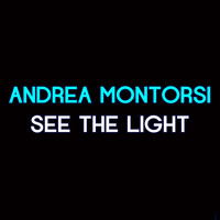 Andrea Montorsi - See the Light